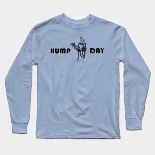 Hump Day Long Sleeve T-Shirt